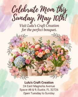 Headline: Give Mom a Gift That Grows With Her Home 🌸

Mother’s Day is about more than just a moment; it’s about the memories we keep. At Lulu’s Craft Creation, our luxury floral arrangements come in unique, reusable bases designed to stay in her home long after the blooms have faded. It’s a beautiful, sustainable way to say "I love you."

Whether you’re in Eustis or Clermont, we’re ready to help you find the perfect match. Browse our collection online or come say hi to us in person! We’d love to help you pick the perfect petals.

Visit us: 24 East Magnolia Avenue, Space #8 & 9, Eustis, FL.

Shop Online: www.luluscraftcreation.com

Delivery: Reliable service across Eustis & Clermont.

--
#MothersDay2026 #MothersDayFlowers #GiftIdeasForMom #SundayMay10 #SustainableGifts #LuxuryBouquet #FloralDesign