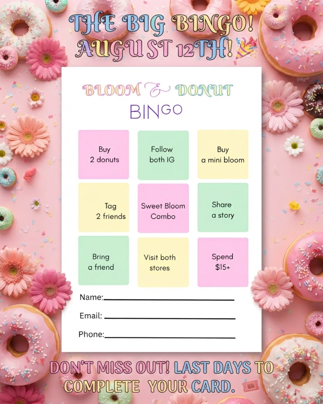 The moment you've been waiting for is here! 🍩🌸

Get ready because The Big Bingo is on August 12th. Have you completed your card yet? There is still time to visit us, complete the challenges, and participate for amazing surprises. ✨

#BloomAndDonut #BingoTime #DonutLover #SweetBloom #August12 #LocalShop #LocalEvents #ArtisanalDonuts #FunAndFood #EustisFL